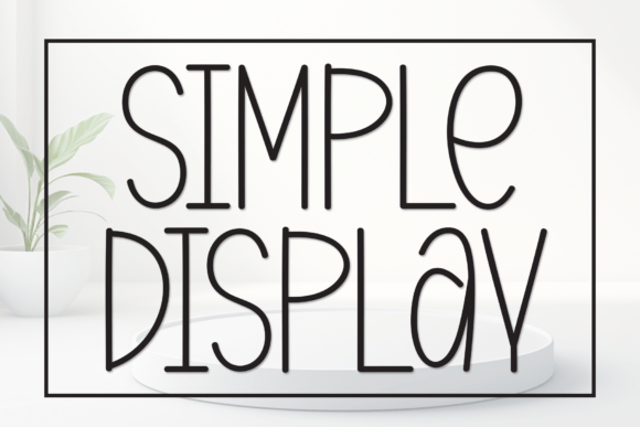 Simple Display: The Modern Minimalist Typeface