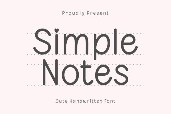 Simple Notes: A Handcrafted Font for Distinctive Design