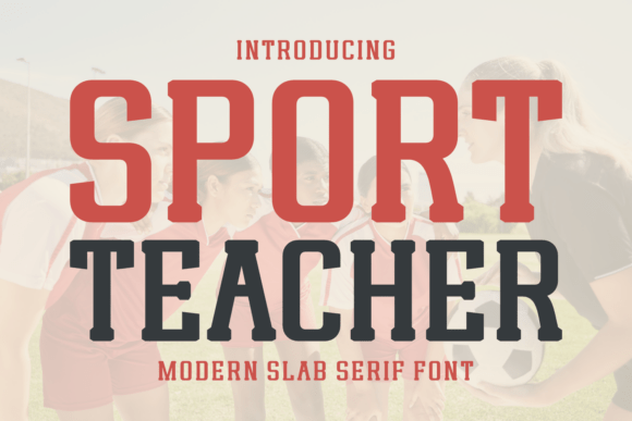 Sport Teacher: Your Modern Slab Serif for Athletic Impact